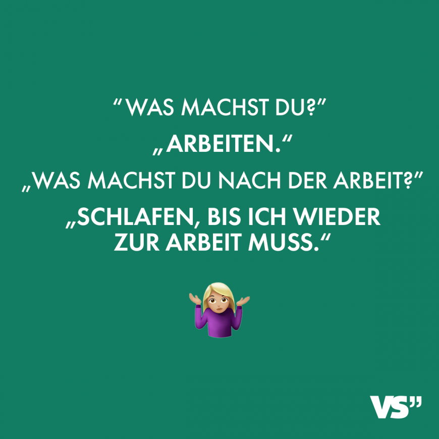 Arbeit statt Schlafen